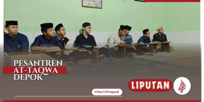 Liputan Kegiatan | Ponpes At-Taqwa Depok