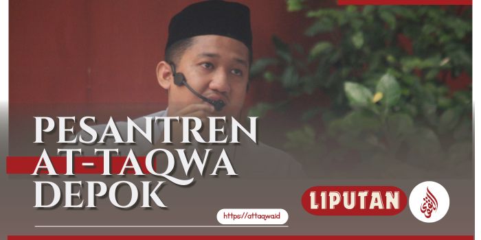 Liputan Kegiatan | Ponpes At-Taqwa Depok