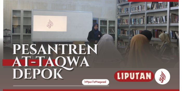 Liputan Kegiatan | Ponpes At-Taqwa Depok