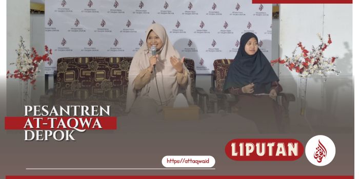 Liputan Kegiatan | Ponpes At-Taqwa Depok
