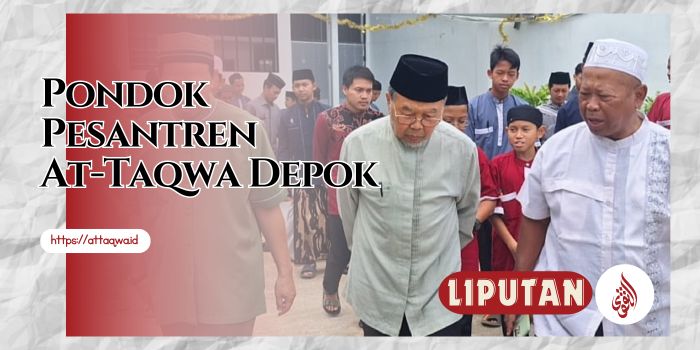 Liputan Kegiatan | Ponpes At-Taqwa Depok