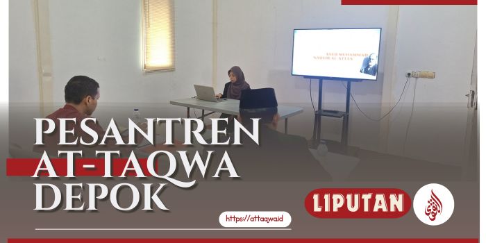 Liputan Kegiatan | Ponpes At-Taqwa Depok