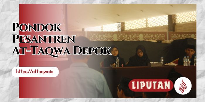 Liputan Kegiatan | Ponpes At-Taqwa Depok
