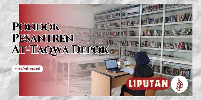 Liputan Kegiatan | Ponpes At-Taqwa Depok